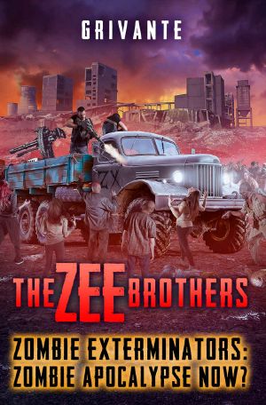 [Zombie Exterminators 04] • The Zee Brothers · Zombie Apocalypse Now?